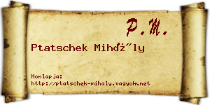 Ptatschek Mihály névjegykártya